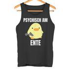 Psychisch Am Ente  Tank Top