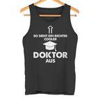 So Sieht Ein Richtig Cooler Doktor Aus Geschenk Doctoritel Tank Top