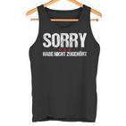 Sorry Hab Nicht Hörhör Hab Nicht Hörhörhörhört Clothing Tank Top