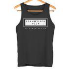 Stammtisch Tour Es Eskaliert Eh Perfect For Drinking Tank Top