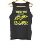 Studier Kann Jeder Radlader Fahren Nur Die Beste S Tank Top