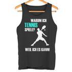 Tennis Slogan  Idea For Tennis Players Tank Top