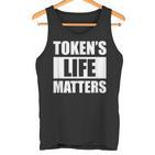 Token's Life Matters  Tank Top