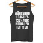 Während Du Das Liest Schau Ich Dir Auf Die Titten  Tank Top