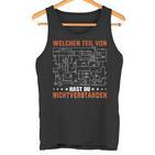 Welchen Teilon Hast Du Nichterstanden German Langu Tank Top