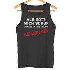 When God Schuf He Grinned And Thought Das Wird Lustig Tank Top