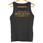 Willst Du Mein Mann Hochzeitsantrag Marriage Proposal Tank Top