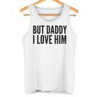 Aber Papa Ich Liebe Ihn Tank Top