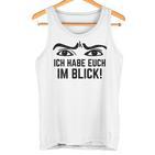 Ich Habe Dich Im Blick Lehrer I Have You Tank Top