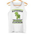 Ich Werde Nicht Abgeben Aber Sicken Tank Top