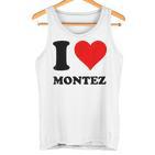 I Love Montez Tank Top