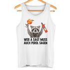 Raccoon Meme Pedro Spritz Wer A Sagt Muss Auch Perol Sagen Tank Top