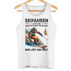 Skifahren Löst Die Meisten Meiner Probleme Bier Löst Tank Top