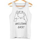 Welcome Back Zur Rückkehr Tank Top