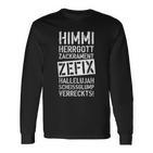 47 Himmi Herrgod Zackrament Zefix Hallelujah Langarmshirts