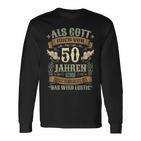 50Th Birthday Als Gott Michor 50 Jahren Schuf Grinste Her Langarmshirts