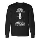 Ahhh Keine Ahnung Das War Die Andere Layer Langarmshirts