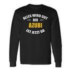 Alles Wird Gut Der Azubi Ist Jetzt Da Langarmshirts