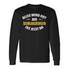 Alles Wird Gut Der Drummzeug Ist Jetzt Da S Langarmshirts