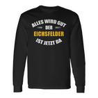 Alles Wird Gut Der Eichsfelder Ist Jetzt Da Langarmshirts