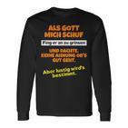 Als Gott Mich Schuf Fing Er An Zu Grinsen Humor Langarmshirts