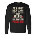 Als Gott Mich Schuf Ging Er Grinsend Zum Teufel German Langarmshirts