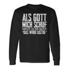 Als Gott Mich Schuf Grinste Sarcasm Langarmshirts