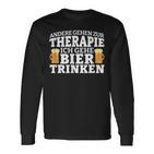 Andere Gehen Zur Therapie Ich Gehe Bier Trinken Langarmshirts