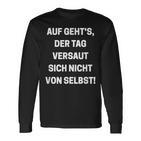 Auf Geht's Der Tagersaut Sich Nichton Self On Goes' Langarmshirts