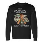 Beim Camping Gibts Schon Bierorier Langarmshirts