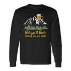 Berge & Bier Darum Bin Ich Hier Langarmshirts