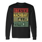 Bester Nachbar Alles Zeiten Nachbarn Langarmshirts