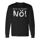 Bevor Du Fragst Nö S Langarmshirts