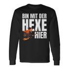 Bin Mit Der Hexe Hier Langarmshirts