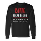 Bitte Nicht Rreden Ich Star O S Langarmshirts