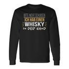 Bitte Nicht Schubsen Ich Hab Einen Whisky In Der Hand Humour German Langarmshirts