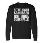 Bitte Nicht Schubsen Ich Habe Diarrhoea Langarmshirts