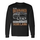 Busfahrer Weg Noch Lang Bus School Bus Line Bus Driver Langarmshirts