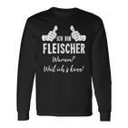 Butcher Ich Bin Fleischer Weil Ich Kann Langarmshirts