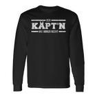 With Capt'n Der Kapitän Hat Immer Right Langarmshirts