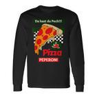 Da Hast Du Pech Pizza Peperoni Langarmshirts