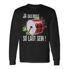 Das Muss So Laut Sein-Drummer Percussion Langarmshirts