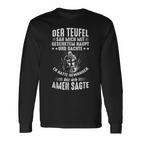 Der Devil Sah Mich Mit Gesenktem Haupt Bis Ich Amen Sagte Langarmshirts