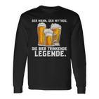 Der Mann Der Mythos Die Bier Trinkende Legende Langarmshirts