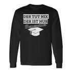 Der Tut Nix Der Ist Besserwisser Bachelor Master Langarmshirts