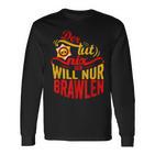 Der Tut Nix Der Will Nur Brawlen Spielenideo Games Langarmshirts