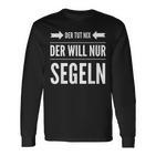 Der Will Nur Sailboat Skipper Sailor Langarmshirts