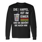 Die Ampel Ist Im Eimer Rücktritt Die Ampel Muss Weg German Langarmshirts