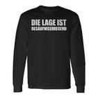 Die Lage Ist Besäufniserregend Sayings Langarmshirts