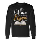 Die Tut Nix Die Will Nur Lesen Read Langarmshirts